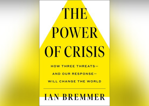<p><strong>In his book <em>The Power of Crisis</em> Ian Bremmer provides a roadmap for thriving in the 21<sup>st</sup> century</strong></p>