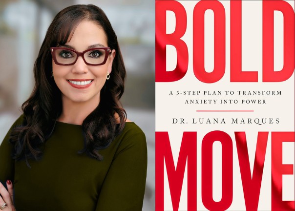<p><strong>Dr. Luana Marques inspires readers to create a more confident and meaningful life in ‘Bold Move’ </strong></p>