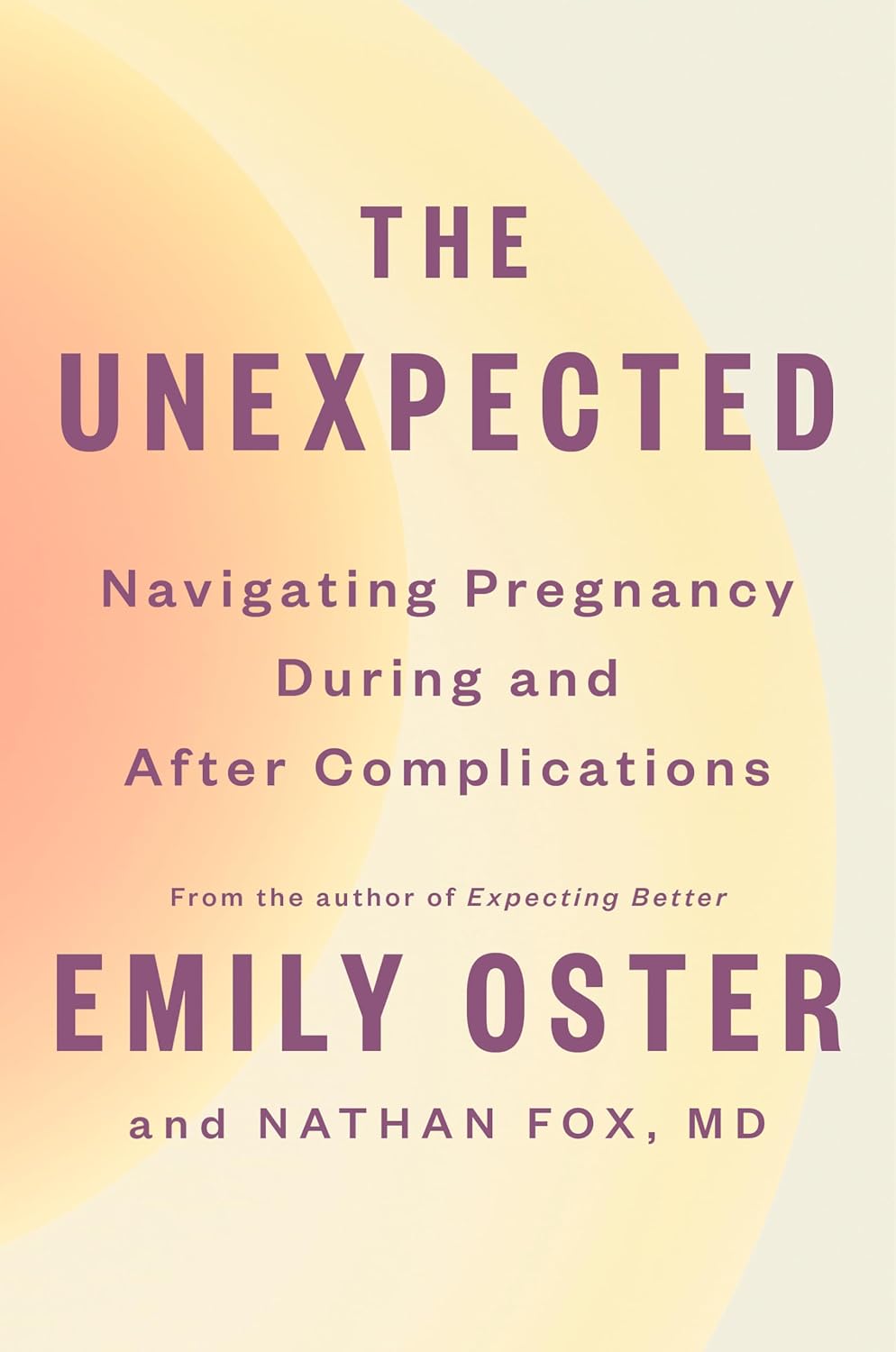 The Unexpected: Navigating Pregnancy During and After Complications (The ParentData Series)