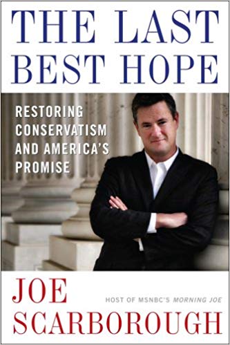 The Last Best Hope: Restoring Conservatism and America's Promise