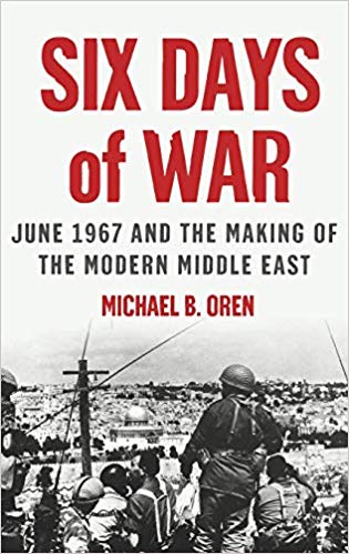 Six Days of War: June 1967 and the Making of the Modern Middle East Hardcover