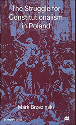 The Struggle for Constitutionalism in Poland