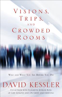 Visions, Trips, and Crowded Rooms