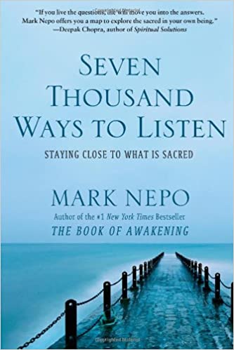 Seven Thousand Ways to Listen: Staying Close to What is Sacred