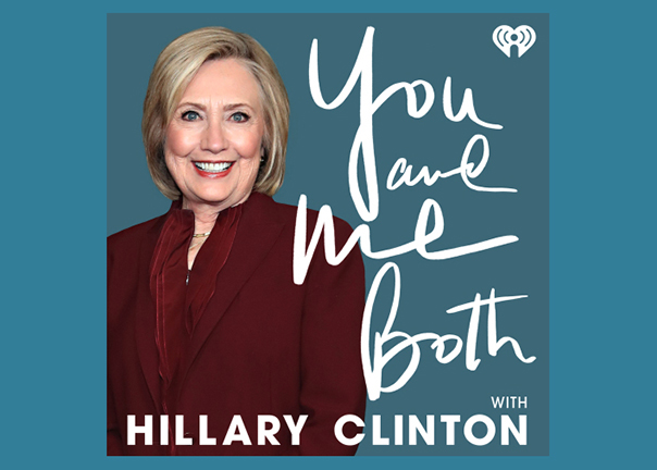 <p><span>In her new podcast, Secretary Hillary Clinton sits down for candid, in-depth, and sometimes hilarious conversations with people she finds fascinating</span></p>