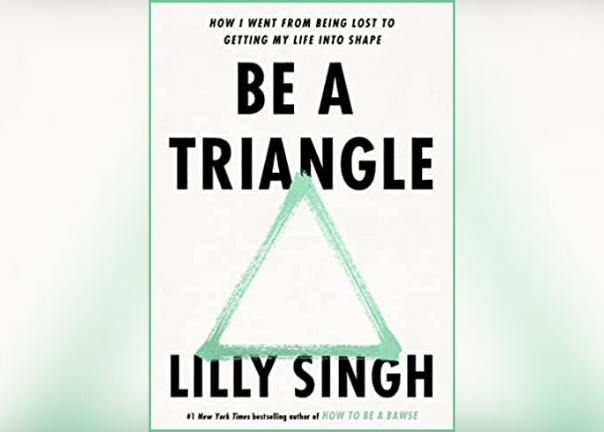 <p><strong>Lilly Singh’s new book ‘Be a Triangle’ is about coming home to your truest and happiest self</strong></p>