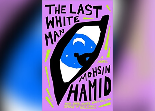 <p><strong>Award-winning author Mohsin Hamid to release his ‘most remarkable work yet’, <em>The Last White Man</em></strong></p>