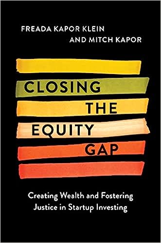 Closing the Equity Gap: Creating Wealth and Fostering Justice in Startup Investing 