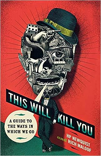 This Will Kill You: A Guide to the Ways in Which We Go 