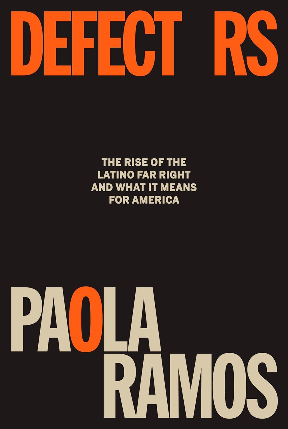 Defectors: The Rise of the Latino Far Right and What It Means for America