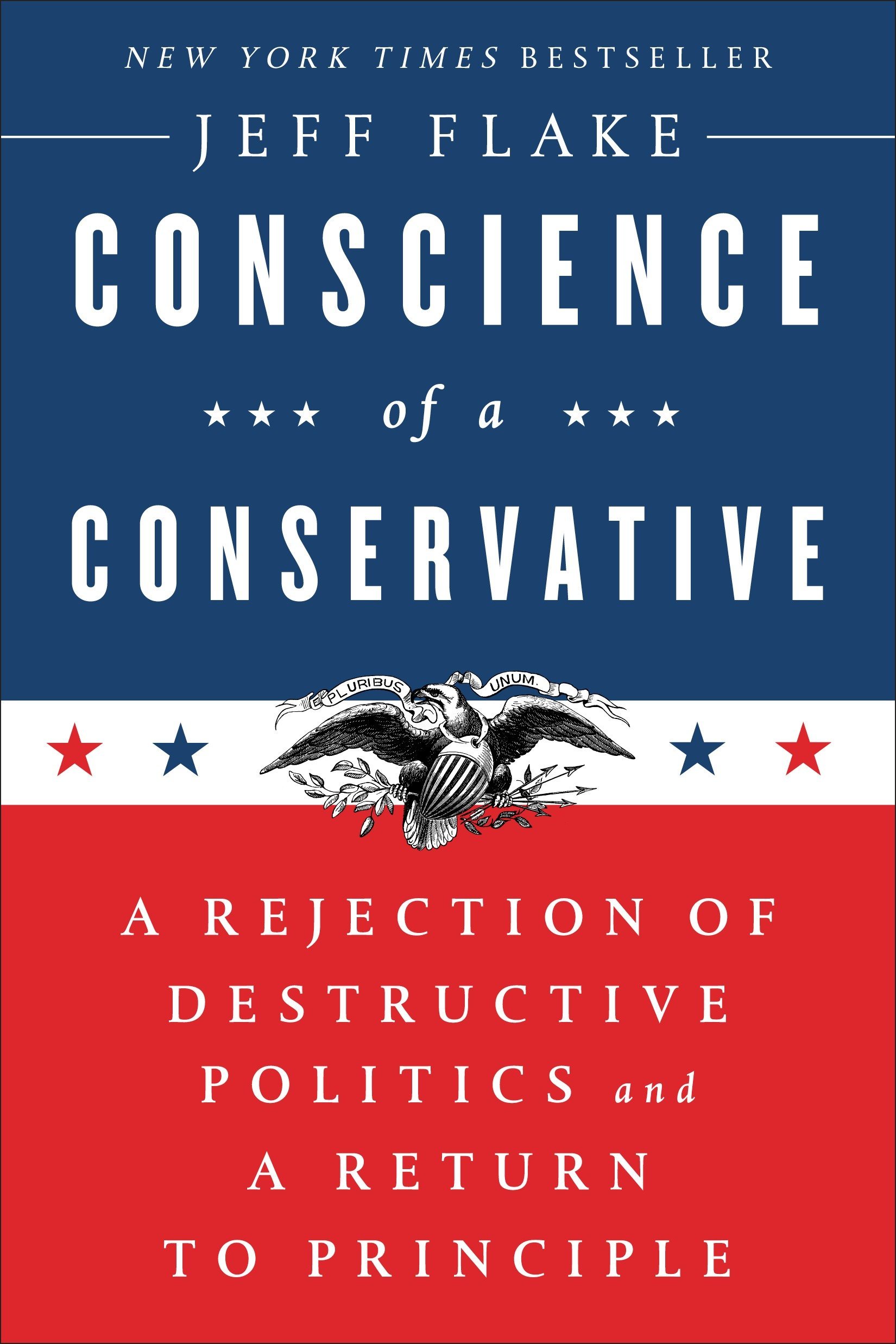 Conscience of a Conservative: A Rejection of Destructive Politics and a Return to Principle