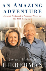 An Amazing Adventure: Joe and Hadassah's Personal Notes on the 2000 Campaign