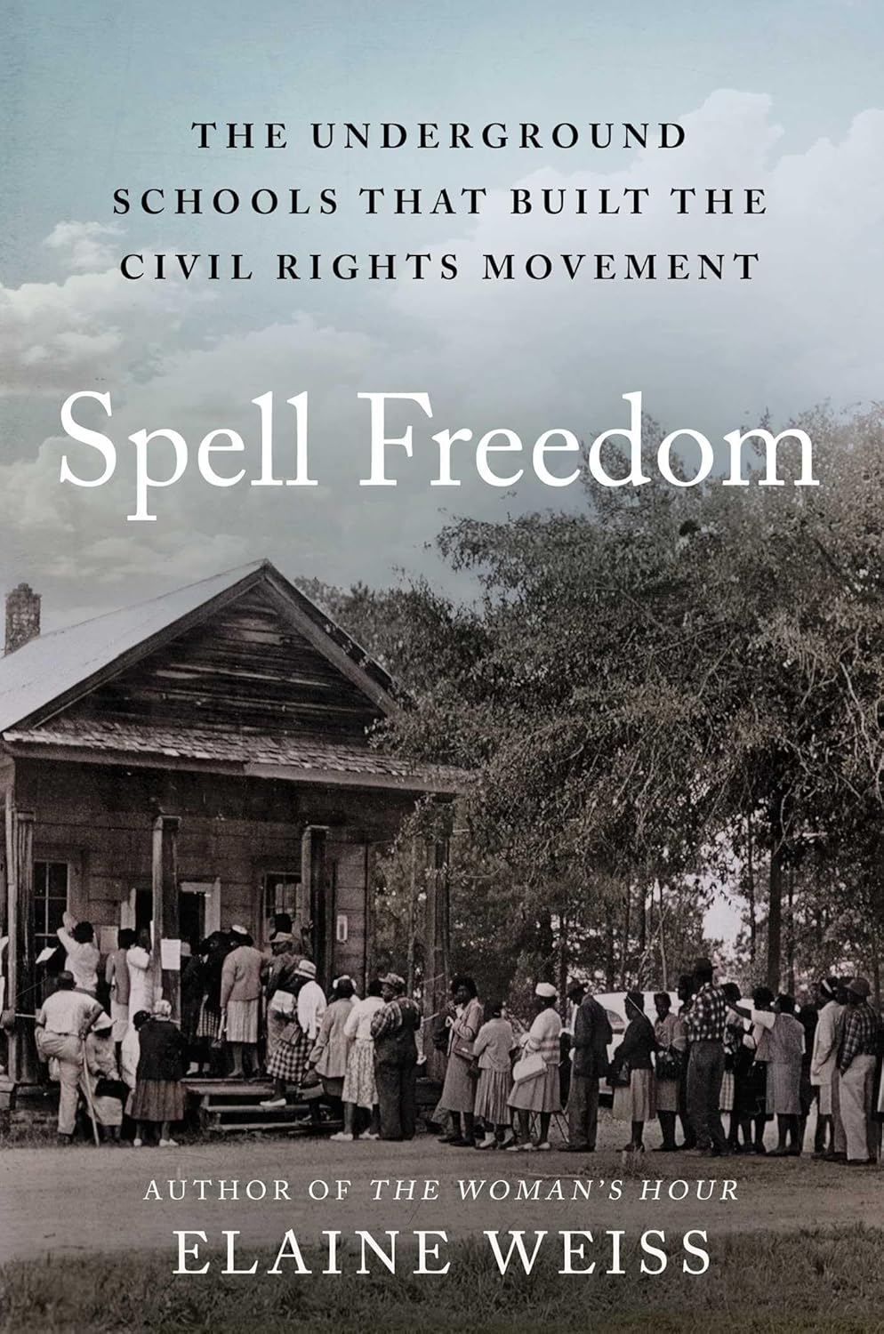 Spell Freedom: The Underground Schools That Built the Civil Rights Movement