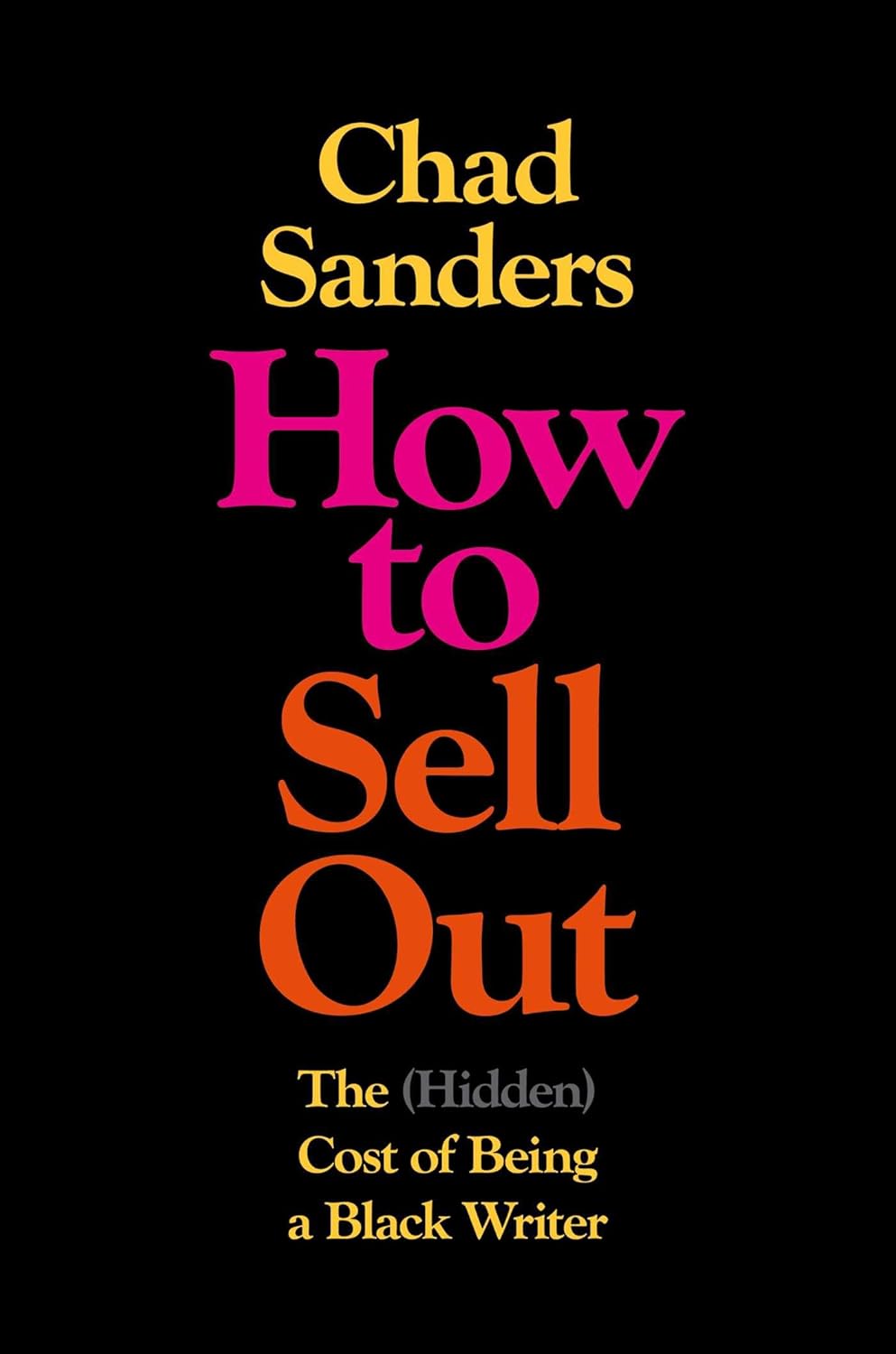 How to Sell Out: The (Hidden) Cost of Being a Black Writer