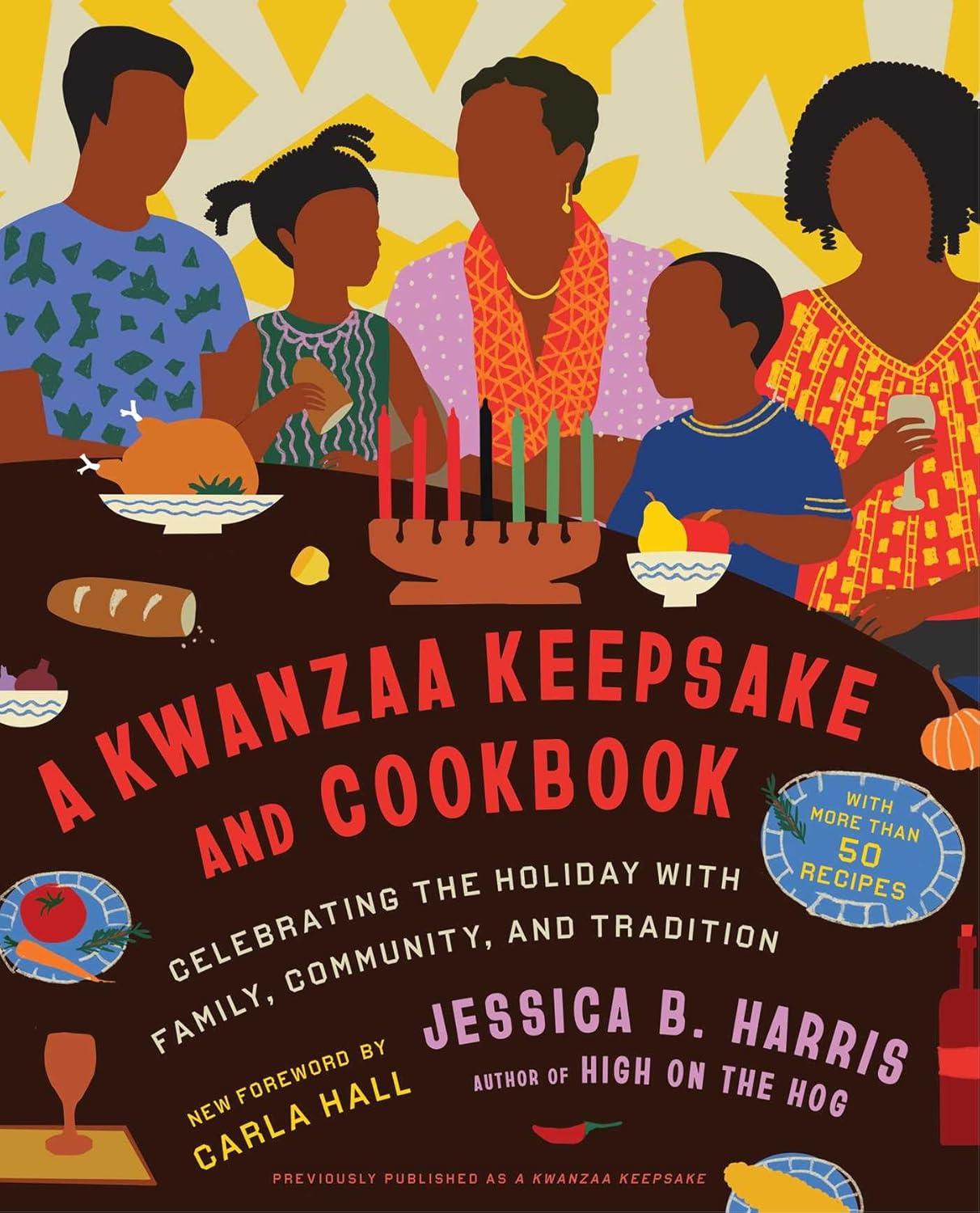 A Kwanzaa Keepsake and Cookbook: Celebrating the Holiday with Family, Community, and Tradition